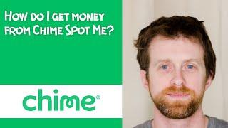 How do I get money from Chime Spot Me