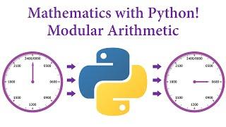 Mathematics with Python! Modular Arithmetic