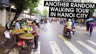 Another Random Walking Tour in Hanoi 2018 (in 4K) | VIETNAM WALK