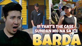 BARDA | IF THAT'S THE CASE... WALA NA TAYONG MAGAGAWA | Barbie Forteza & David Licauco