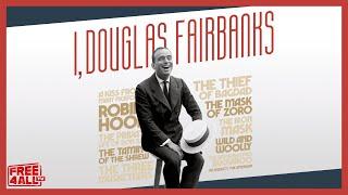 I, Douglas Fairbanks: The First KING Of Hollywood | Full Biography | Documentary | FREE4ALL