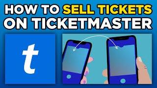 How To Sell Tickets on Ticketmaster (2025)