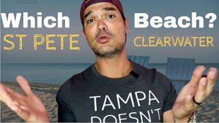 Tampa Bay Beaches - St Pete Beach or Clearwater Beach?