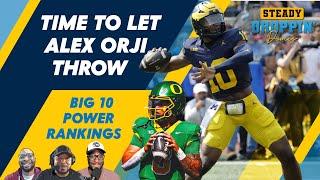 Steady Droppin' Dimes - Time to let Alex Orji throw; Big 10 Power Rankings