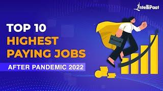 Top 10 Highest Paying Jobs | Highest Paying IT Jobs | High Demand Job After Pandemic | Intellipaat