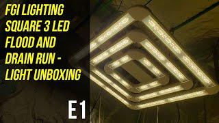 FGI Lighting Square 3 LED Flood And Drain Run - Light Unboxing - E1