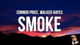 Connor Price & Walker Hayes - Smoke (Lyrics)