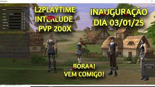 L2PLAYTIME 200X PVP | INAUGURAÇÃO DIA 03/01/25 | BORA JUNTO!!