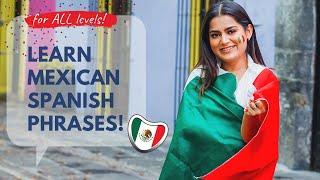 Learn Mexican Spanish Phrases For Daily Life (beginners / intermediate) English/Spanish