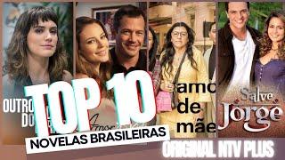 TOP10 Melhores Novelas Brasileiras 2012.2 -2022.1