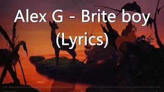 Alex G - Brite boy (Lyrics)