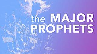 10 | Bible Basics: Major Prophets | Understand the Bible for New Believers