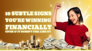 10 Subtle Signs You're Winning Financially | The Finance Virtuoso