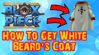 [Watch!]How To Get White Beard's Coat - Blox Piece (Roblox)