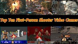 Top Ten First-Person Shooter Video Games