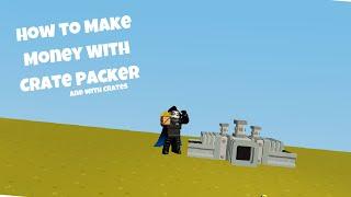 How to Make Money With Crate Packer in Roblox Islands