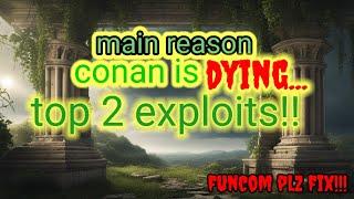 Top 2 exploits thats killing conan exiles 2023 and how they do it!!