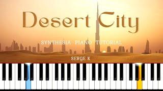 Desert City - Serge K \\ EASY Piano Tutorial