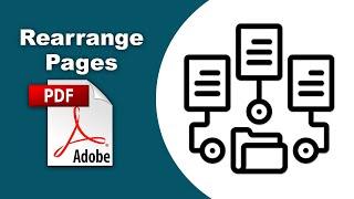 How to rearrange page order in pdf file (Organize Pages) using Adobe Acrobat Pro DC