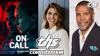 On Call: Lori Loughlin & Eriq La Salle | THS Conversation