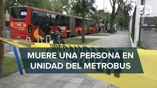 Hombre muere a bordo de unidad de Metrobús de la Línea 1; desalojan a usuarios