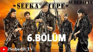 Şefkat Tepe (Sungurlar) 6. Bölüm | FULL HD | SubeditTV