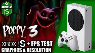 Poppy Playtime Chapter 3 - Xbox Series S Gameplay + FPS Test