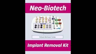 A Guide to the Neo-Biotech Implant Removal Kit