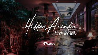 Erdi Irmak - Hidden Arcadia February 2024