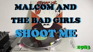 Malcom And The Bad Girls - Shoot Me (Italo-Disco 1983) (Extended Version) AUDIO HQ - FULL HD