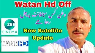 WATAN HD new Satellite Per Chal gia New Update 19-10-2024.