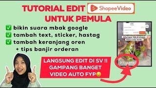 TUTORIAL EDIT SHOPEE VIDEO UNTUK PEMULA. GAMPANG BANGET!