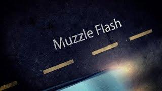 Hollywood Technique  Muzzle Flash