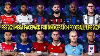 PES 2021 MEGA FACEPACK FOR SMOKEPATCH FOOTBALL LIFE 2022-2023