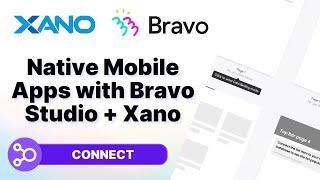 Building Native Mobile Apps Quickly with Bravo Studio + Xano