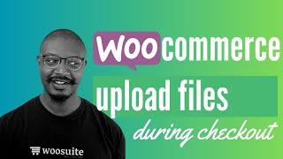 WooCommerce File Upload on Checkout Page