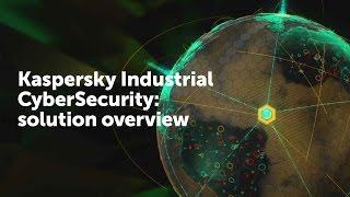 Kaspersky Industrial CyberSecurity: solution overview