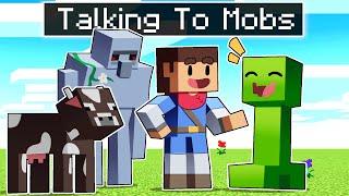 Minecraft But I Can Talk To Mobs!