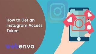 How to get your Instagram Access Token  A Step By Step Guide | Generate Instagram Access Token