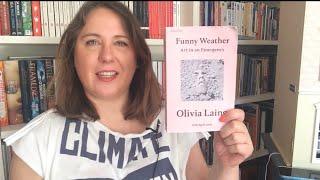 Victoria’s Book Reviews: Funny Weather: Art in an Emergency by Olivia Laing
