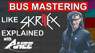 BUS MASTERING LIKE SKRILLEX EXPLAINED IN ABLETON