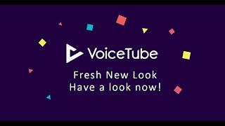 Fresh New Look for VoiceTube! Have a look now!