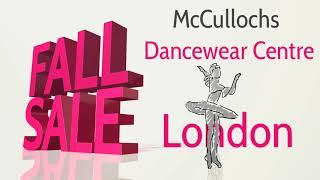 McCullochs Dancewear Centre, London Ontario Fall Sale, Ends Sept 30th