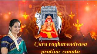 Guru Raghavendra  pratime ennuta /Sri Varaha  Hari Vittala Dasaru / Smt Divya Giridhar