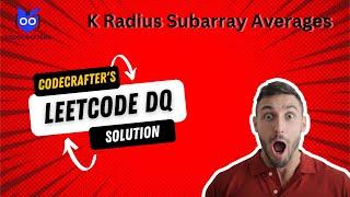 K-Radius Subarray Averages | Code Crafters Tutorial |Sliding Window