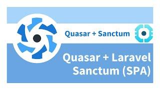 Quasar + Laravel Sanctum SPA (Fixed Get User Problem)