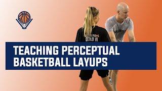 How to Teach Perceptual Basketball Layups