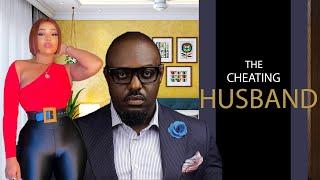 THE CHEATING HUSBAND( JIM IYKE, ONYI ALEX) - LATEST NOLLYWOOD ROMANTIC MOVIE