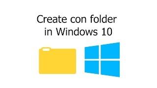 How to create con folder in windows 10