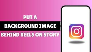 ⭐️ How To Put A Background Image Behind Reels On Instagram Story & Extra Tricks